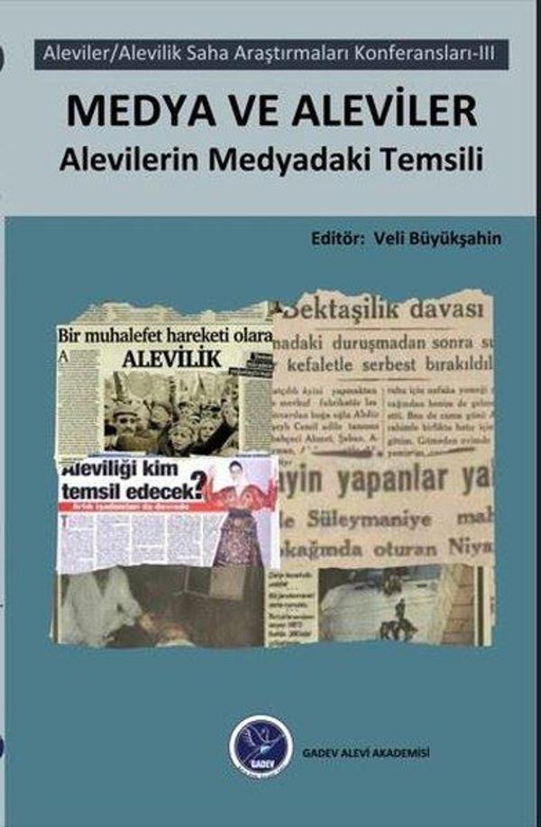 Medya ve Aleviler: Aleviler - Alevilik Saha Araştırmaları Konferansları 3 - Gadev Yayınları - Image 1