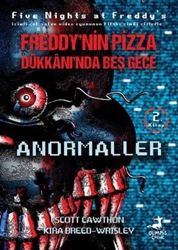 Freddy'nin Pizza Dükkanı'nda Beş Gece 2. Kitap - Anormaller - Olimpos Çocuk - Image 1
