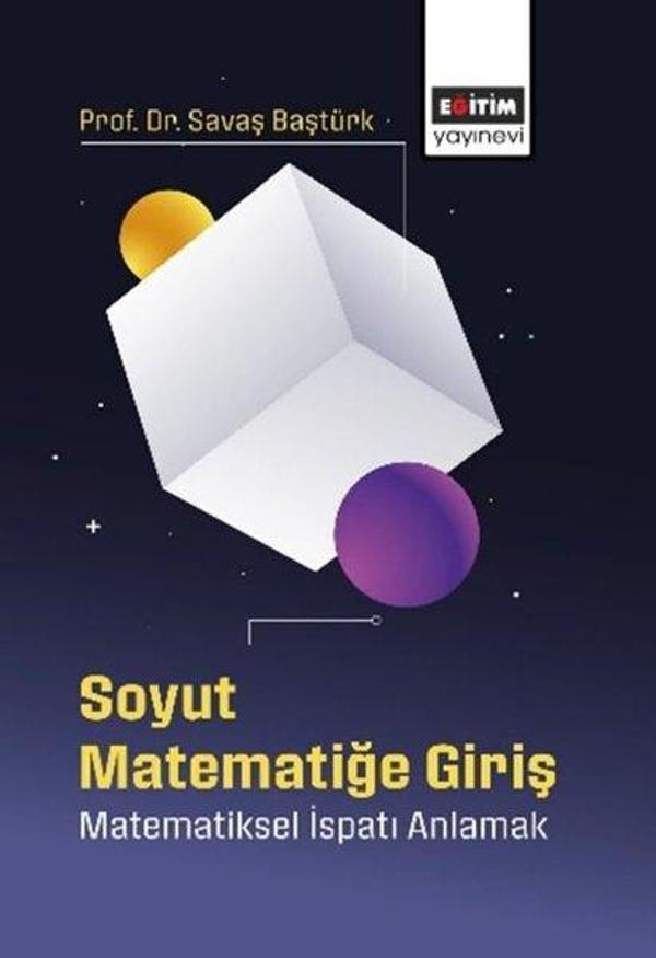 Soyut Matematiğe Giriş - Matematiksel İspatı Anlamak - Eğitim Yayınevi - Image 1