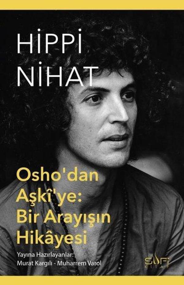 Hippi Nihat - Osho'dan Aşki'ye: Bir Arayışın Hikayesi - Sufi Kitap - Image 1