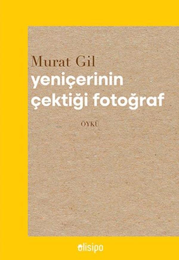 Yeniçerinin Çektiği Fotoğraf - Olisipo Yayınevi - Image 1