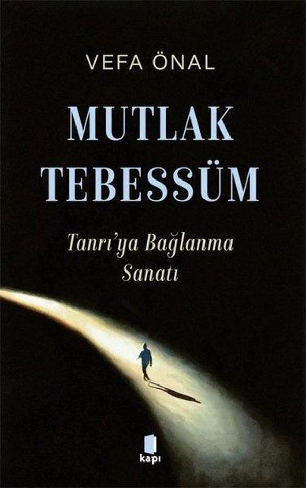Mutlak Tebessüm - Tanrı'ya Bağlanma Sanatı - Kapı Yayınları - Image 1