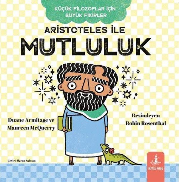 Aristoteles İle Mutluluk - Küçük Filozoflar İçin Büyük Fikirler - Büyülü Fener - Image 1