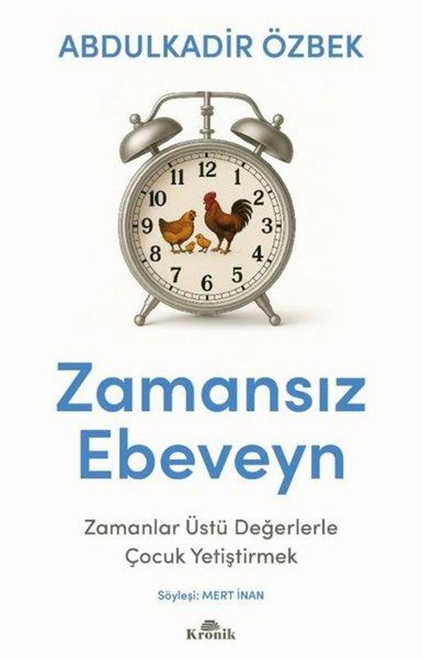 Zamansız Ebeveyn - Zamanlar Üstü Değerlerle Çocuk Yetiştirmek - Kronik Kitap - Image 1