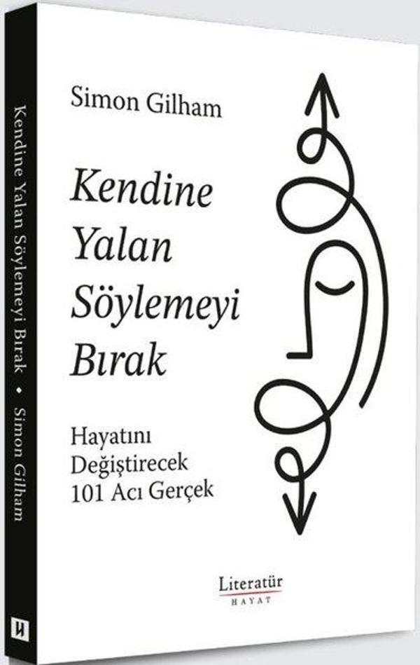 Kendine Yalan Söylemeyi Bırak - Hayatını Değiştirecek 101 Acı Gerçek - Literatür Hayat - Image 1