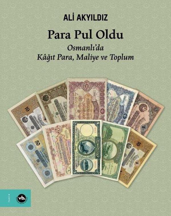 Para Pul Oldu - Osmanlı'da Kağıt Para Maliye ve Toplum - VakıfBank Kültür Yayınları - Image 1