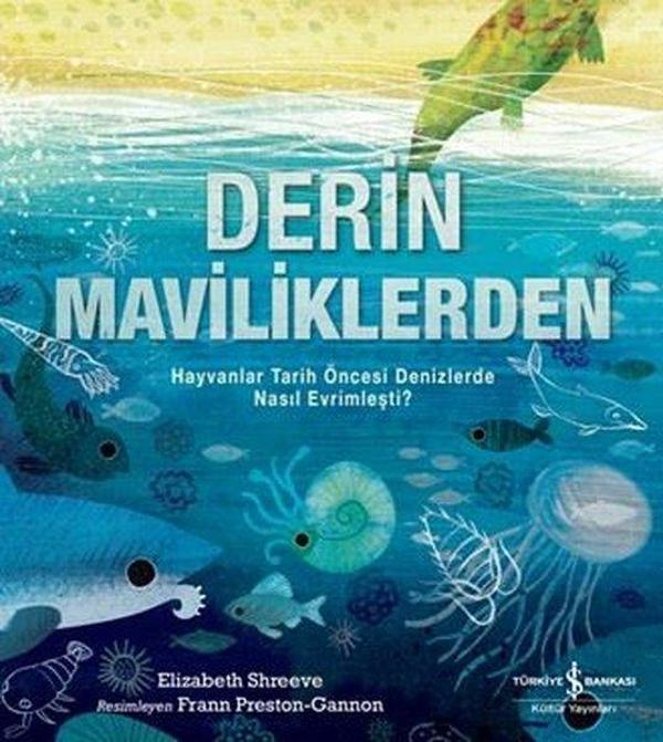 Derin Maviliklerden - Hayvanlar Tarih Öncesi Denizlerde Nasıl Evrimleşti? - İş Bankası Kültür Yayınları - Image 1