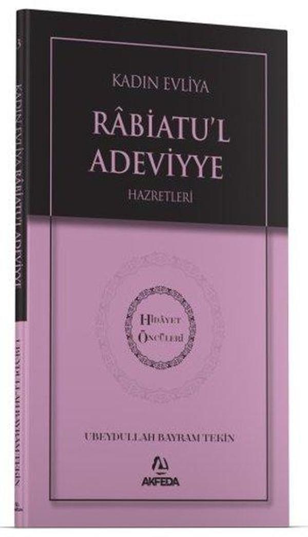Kadın Evliya Rabiatul Adeviyye Hazretleri - Hidayet Öncüleri 3 - Akfeda Basım Yayın - Image 1