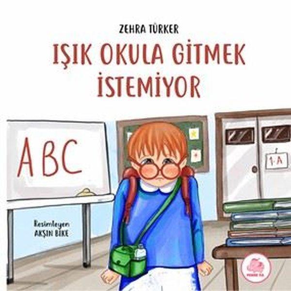 Işık Okula Gitmek İstemiyor - Pembe Fil Yayınları - Image 1