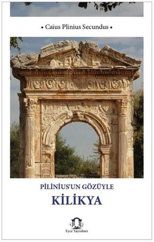 Pilinius'un Gözüyle Kilikya - Eyce Yayınları - Image 1