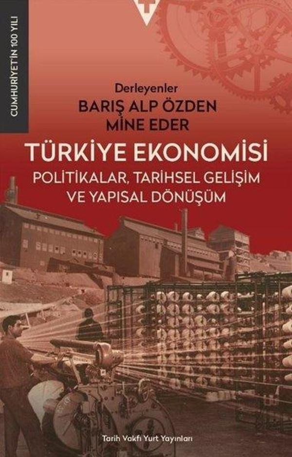 Türkiye Ekonomisi - Politikalar Tarihsel Gelişim ve Yapısal Dönüşüm - Tarih Vakfı Yurt Yayınları - Image 1