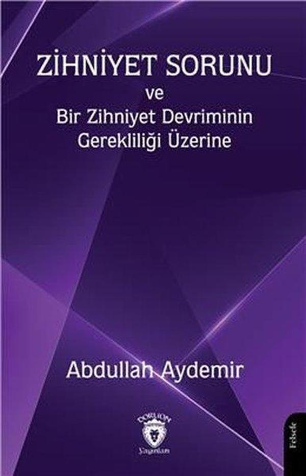 Zihniyet Sorunu ve Bir Zihniyet Devriminin Gerekliliği Üzerine - Dorlion Yayınevi - Image 1