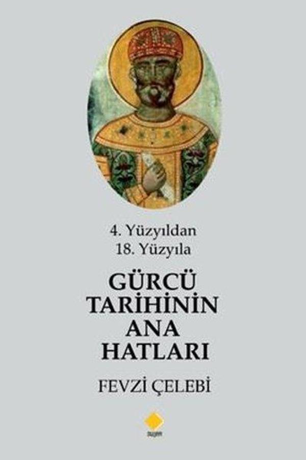 4. Yüzyıldan 18. Yüzyıla Gürcü Tarihinin Ana Hatları - Duvar Yayınları - Image 1