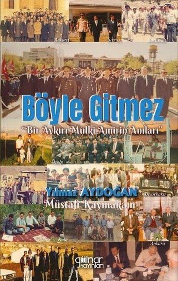 Böyle Gitmez - Bir Aykırı Mülki Amirin Anıları - Gülnar Yayınları - Image 1