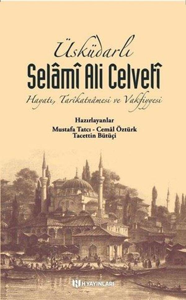 Üsküdarlı Selamİ Ali Celveti: Hayatı Tarikatnamesi ve Vakfiyyesi - H Yayınları - Image 1