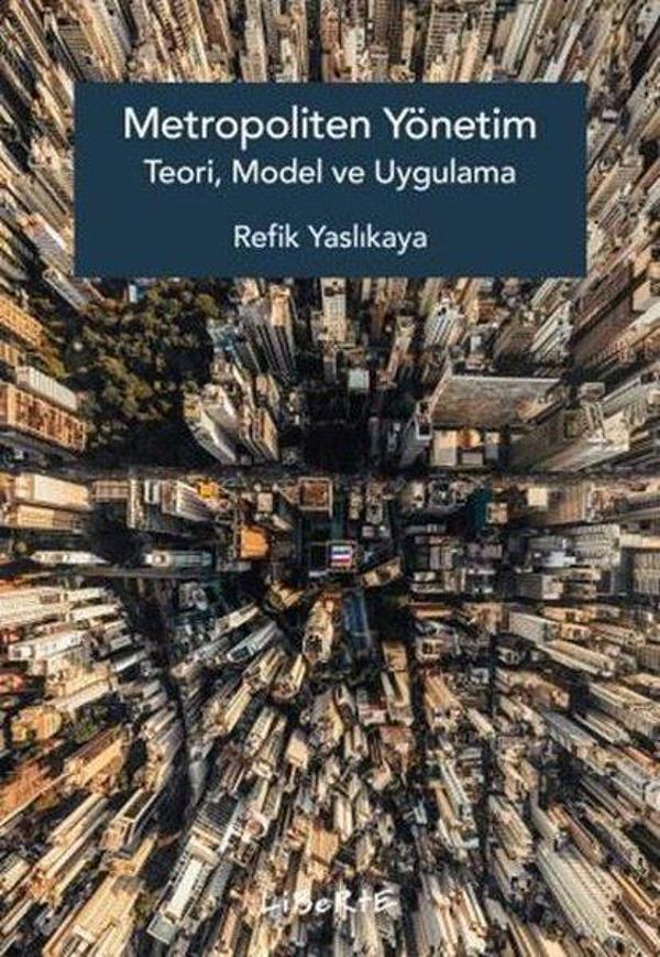 Metropoliten Yönetim - Teori Model ve Uygulama - Liberte - Image 1