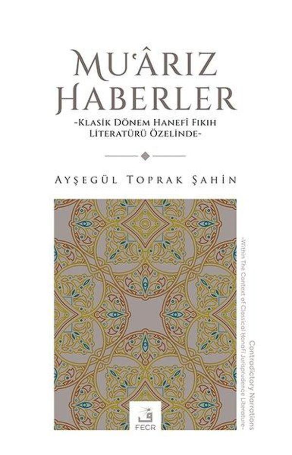 Mu'arız Haberler - Klasik Dönem Hanefi Fıkıh Literaturu Özelinde - Fecr Yayınları - Image 1