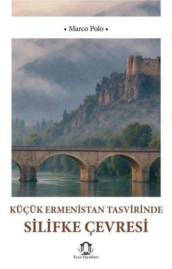 Küçük Ermenistan Tasvirinde Silifke Çevresi - Eyce Yayınları - Image 1