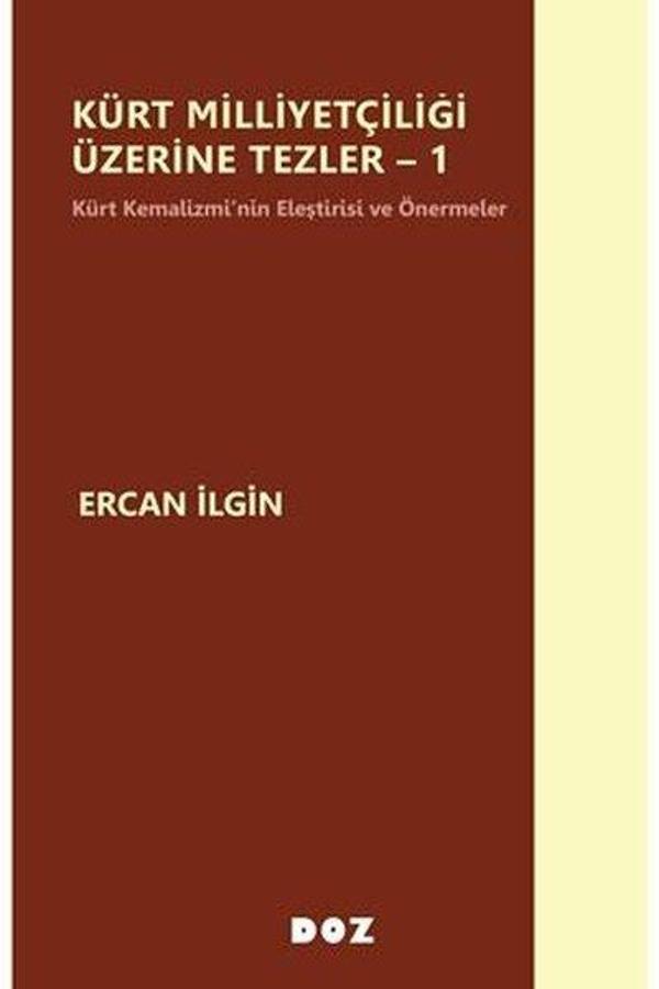 Kürt Milliyetçiliği Üzerine Tezler - 1 Kürt Kemalizmi'nin Eleştirisi ve Önermeler - Doz - Image 1