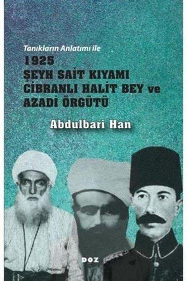 1925 Şeyh Sait Kıyamı Cibranlı Halit Bey ve Azadi Örgütü - Doz - Image 1