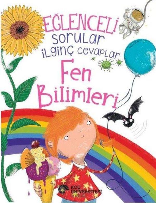 Eğlenceli Sorular İlginç Cevaplar - Fen Bilimleri - Koç Üniversitesi Yayınları - Image 1
