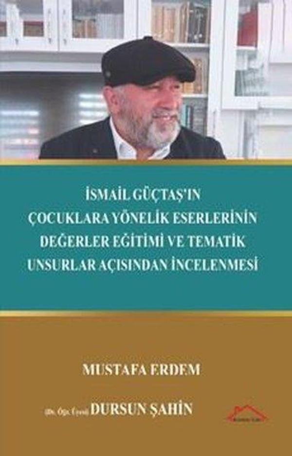 İsmil Güçtaş'ın Çocuklara Yönelik Eserlerinin Değerler Eğitimi ve Tematik Unsurlar Açısından İncelen - Kırmızı Çatı - Image 1