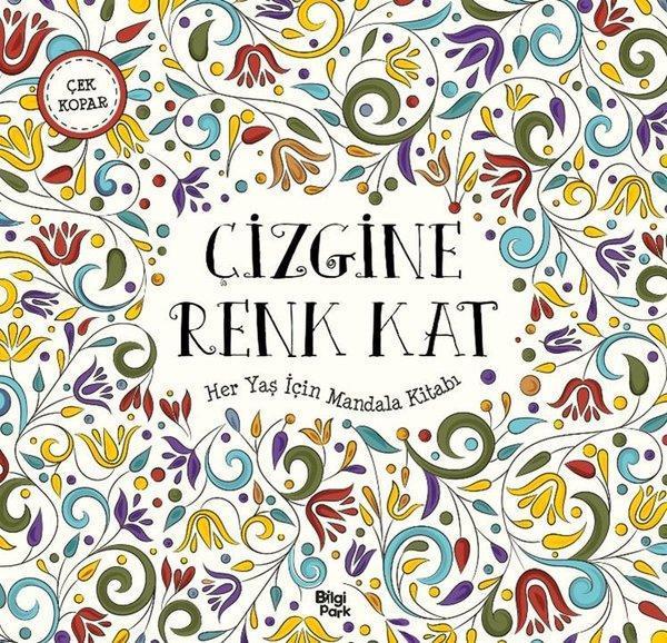 Çizgine Renk Kat - Her Yaş İçin Mandala Kitabı - Bilgi Park Yayınları - Image 1