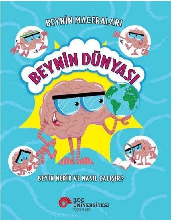 Beynin Dünyası - Beyin Nedir ve Nasıl Çalışır? Beynin Maceraları - Koç Üniversitesi Yayınları - Image 1