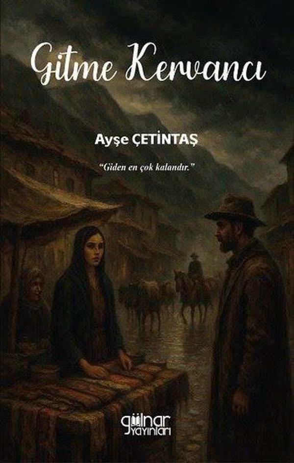 Gitme Kervancı - Gülnar Yayınları - Image 1