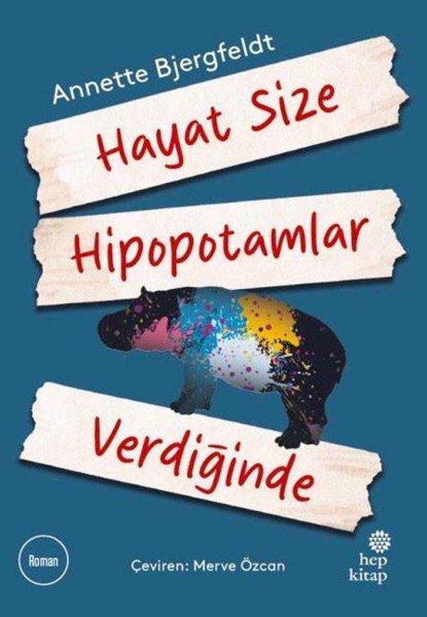 Hayat Size Hipopotamlar Verdiğinde - Hep Kitap - Image 1