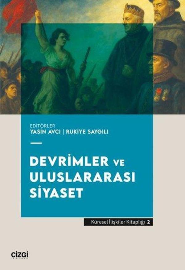 Devrimler ve Uluslararası Siyaset - Küresel İlişkiler Kitaplığı 2 - Çizgi Kitabevi - Image 1