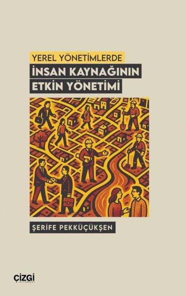 Yerel Yönetimlerde İnsan Kaynağının Etkin Yönetimi - Çizgi Kitabevi - Image 1