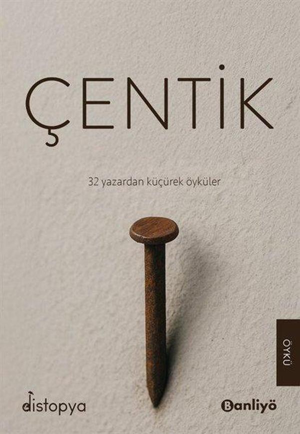 Çentik - 32 Yazardan Küçürek Öyküler - Banliyö Kitap - Image 1