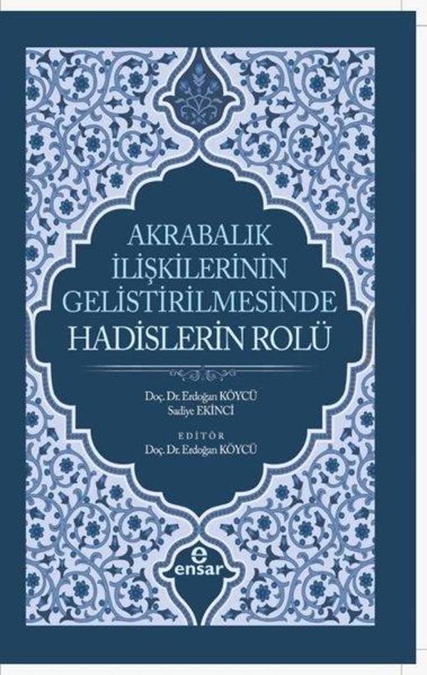 Akrabalık İlişkilerinin Geliştirilmesinde Hadislerin Rolü - Ensar Neşriyat - Image 1