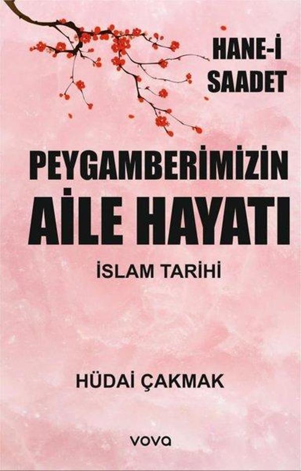 Peygamberimizin Aile Hayatı: İslam Tarihi - Hane-i Saadet - Vova Yayınları - Image 1