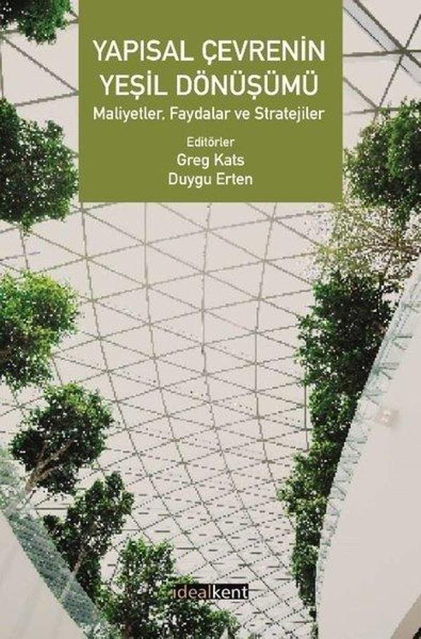 Yapısal Çevrenin Yeşil Dönüşümü - Maliyetler Faydalar ve Stratejiler - İdealkent Yayınları - Image 1