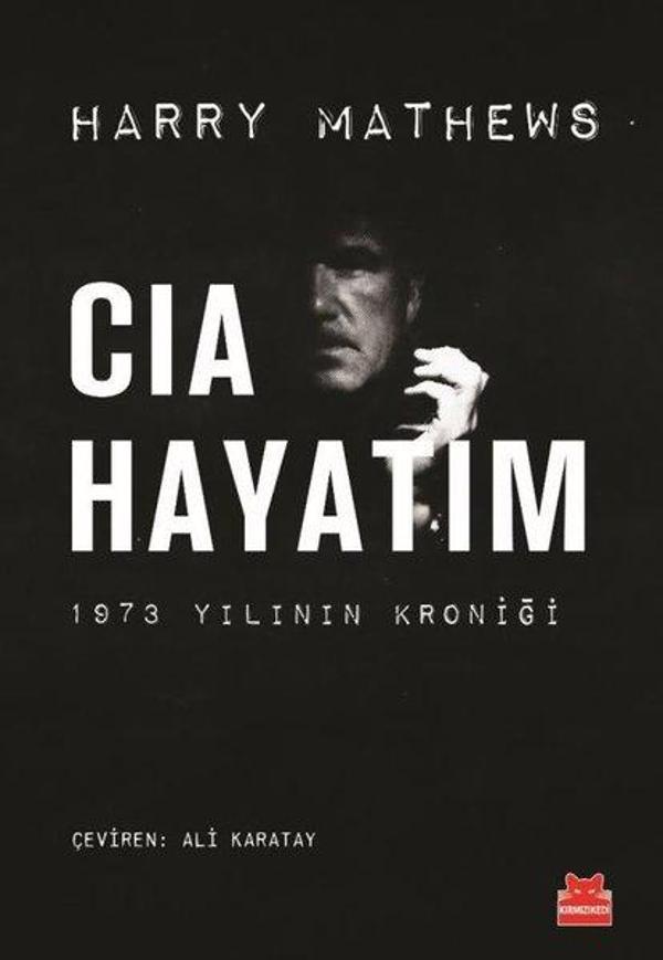 CIA Hayatım - 1973 Yılının Kroniği - Kırmızı Kedi Yayınevi - Image 1