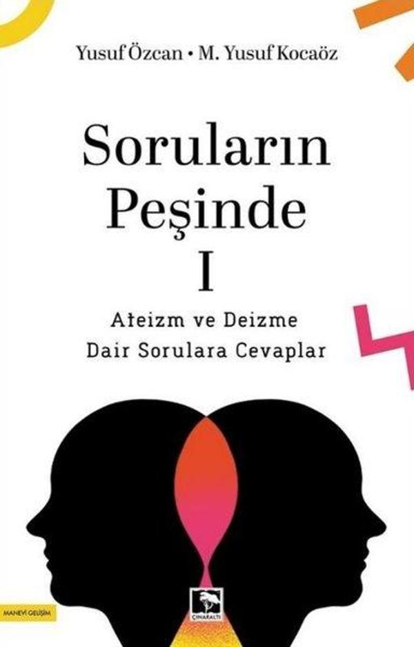 Soruların Peşinde 1 - Ateizm ve Deizme Dair Sorulara Cevaplar - Çınaraltı Yayınları - Image 1