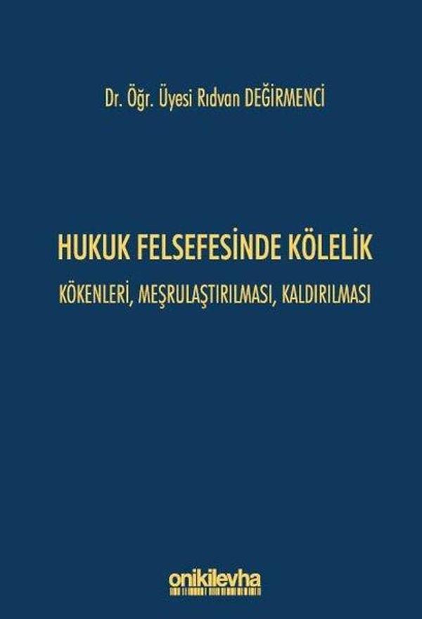Hukuk Felsefesinde Kölelik - Kökenleri Meşrulaştırılması Kaldırılması - On İki Levha Yayıncılık - Image 1