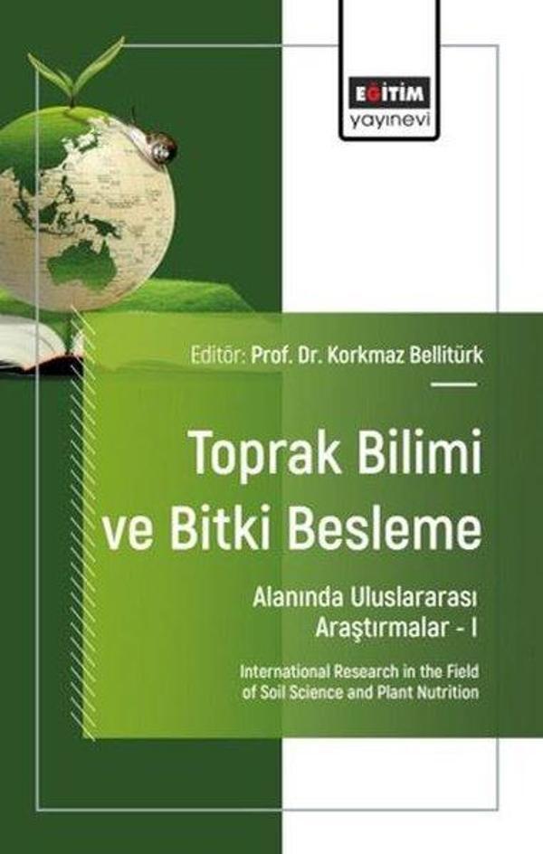 Toprak Bilimi ve Bitki Besleme Alanında Uluslararası Araştırmalar 1 - Eğitim Yayınevi - Image 1