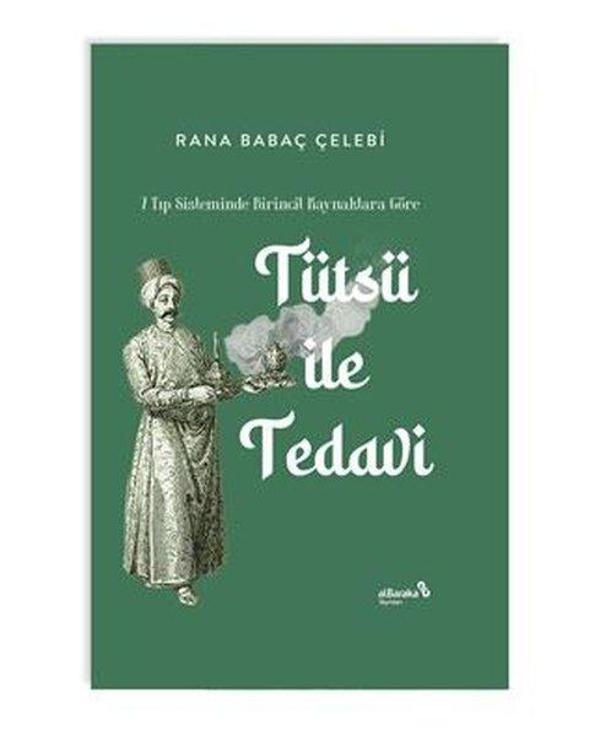 Tütsü İle Tedavi - 7 Tıp Sisteminde Birincil Kaynaklara Göre - alBaraka Yayınları - Image 1