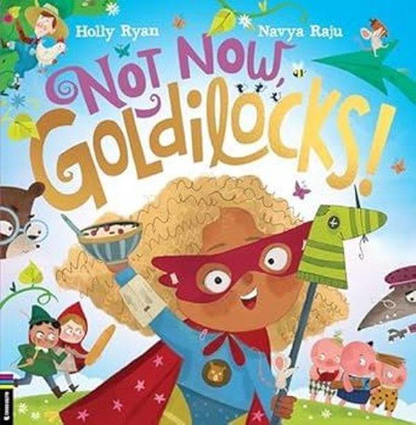 Not Now Goldilocks! - Michael O'Mara Books Ltd - Image 1