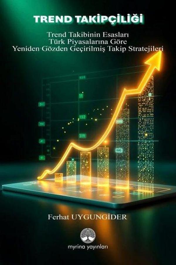 Trend Takipçiliği: Trend Takibinin Esasları - Türk Piyasalarına Göre Yeniden Gözden Geçirilmiş Takip - Myrina Yayınları - Image 1