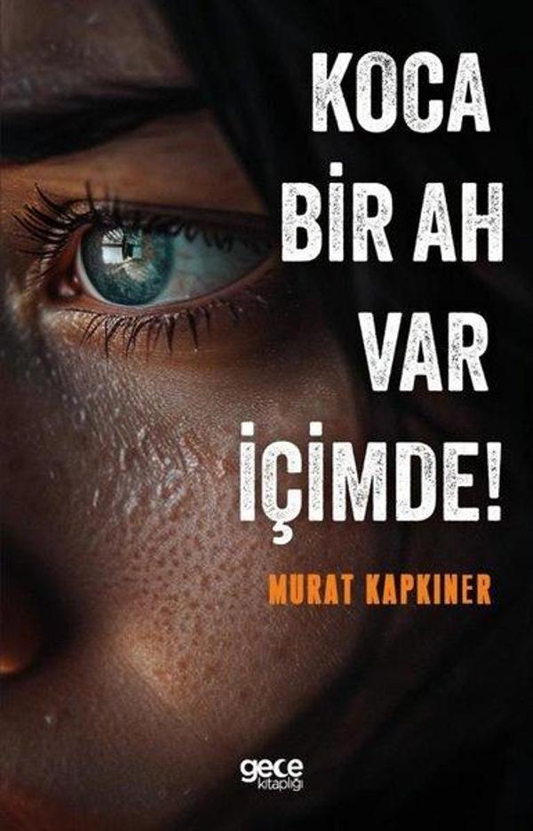 Koca Bir Ah Var İçimde! - Gece Kitaplığı - Image 1
