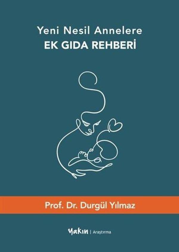 Yeni Nesil Annelere Ek Gıda Rehberi - Yakın Kitabevi - Image 1