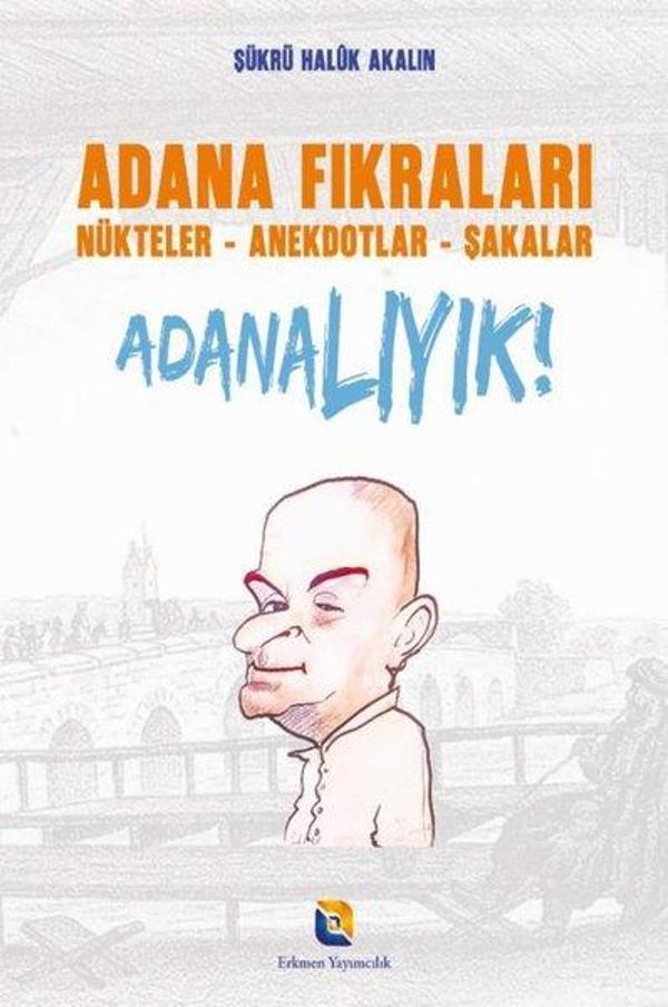 Adana Fıkraları: Nükteler - Anekdotlar - Şakalar - Adanalıyık! - Erkmen Yayıncılık - Image 1