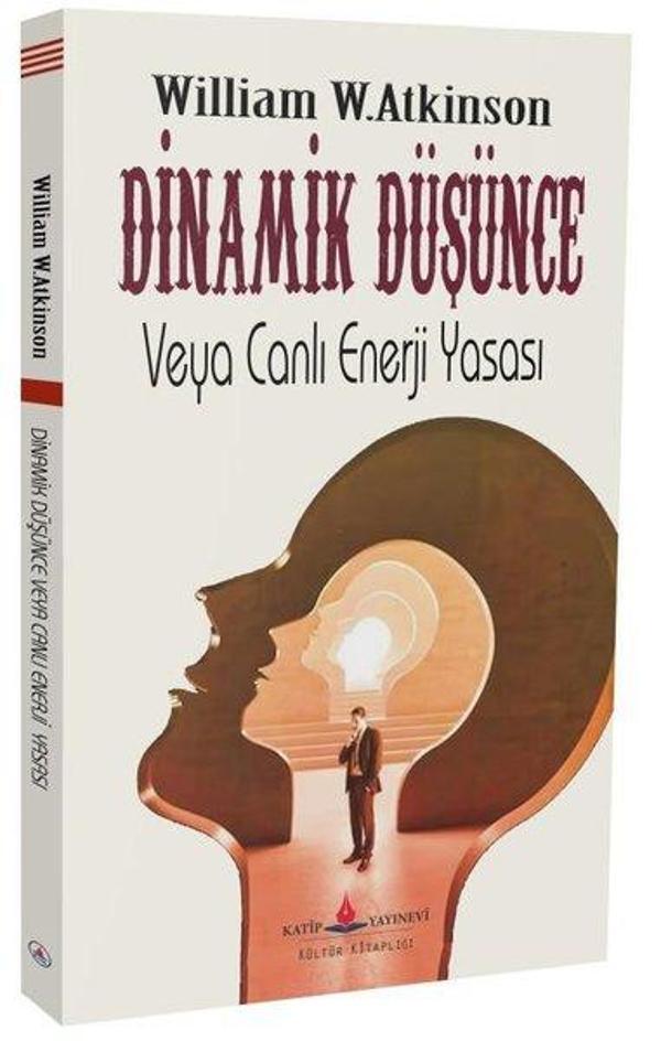 Dinamik Düşünce veya Canlı Enerji Yasası - Katip Yayınevi - Image 1