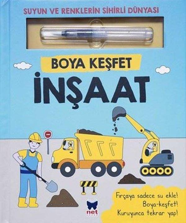 İnşaat - Boya Keşfet - Suyun ve Renklerin Sihirli Dünyası - Net Çocuk Yayınları Yayınevi - Image 1
