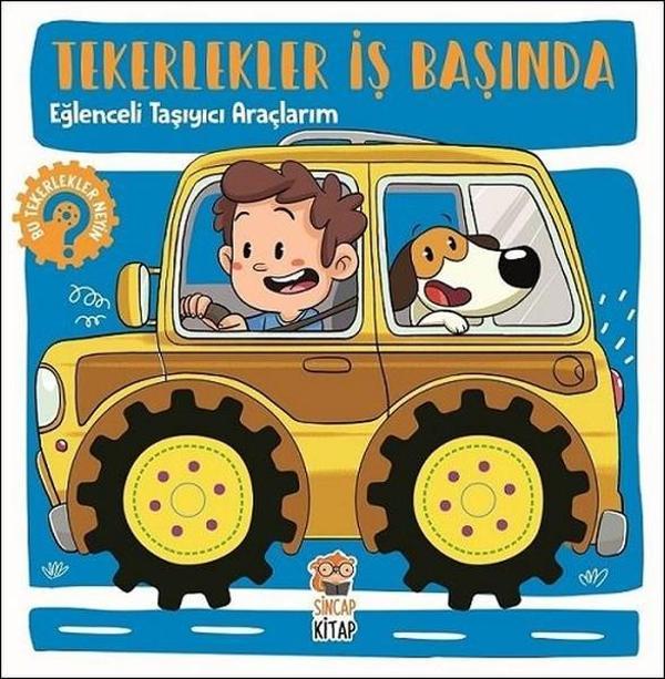 Eğlenceli Taşıyıcı Araçlarım-Tekerlekler İş Başında - Sincap Kitap - Image 1