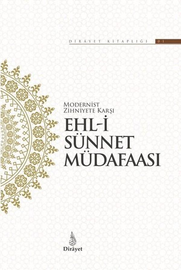 Modernist Zihniyete Karşı Ehl-i Sünnet Müdafaası-Dirayet Kitaplığı 1 - Dirayet - Image 1